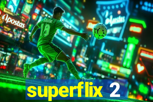 superflix 2